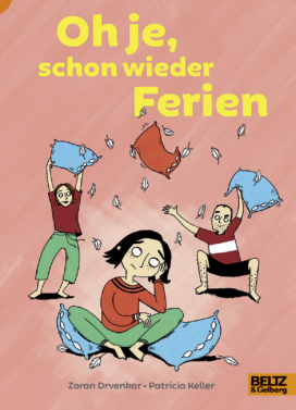 Oh je, schon wieder Ferien (Bild: Beltz & Gelberg Verlag)